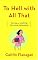 To Hell with All That: Loving and Loathing Our Inner Housewife