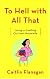 To Hell with All That: Loving and Loathing Our Inner Housewife