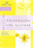 Encouraging One Another (Women of Faith Study Guide Series)