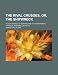 The Rival Crusoes, Or, the Shipwreck; Also a Voyage to Norway and the Fisherman's Cottage Founded on Facts