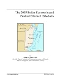 The 2005 Belize Economic and Product Market Databook