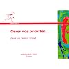 G�rer vos priorit�s... : dans un temps limit�
