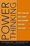 Power Thinking: How the Way You Think Can Change the Way You Lead