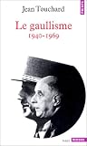 Le gaullisme 1940-1969