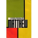 Good News by a man named Matthew (From The New Testament in Today's English Version) book cover