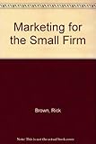 Marketing for the small firm
