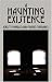 A Haunting Existence