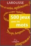 Revue Larousse  / 500 Jeux avec les mots