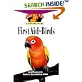 First Aid For Birds: An Owner's Guide to a Happy Healthy Pet by  Julie Rach Mancini and Gary A. Gallerstein