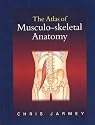 The Atlas of Musculo-skeletal Anatomy