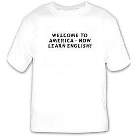 Welcome to America - Now learn English! T-shirt