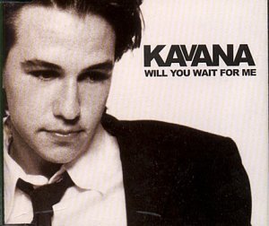 Kavana - Will You Wait For Me Lyrics - Zortam Music