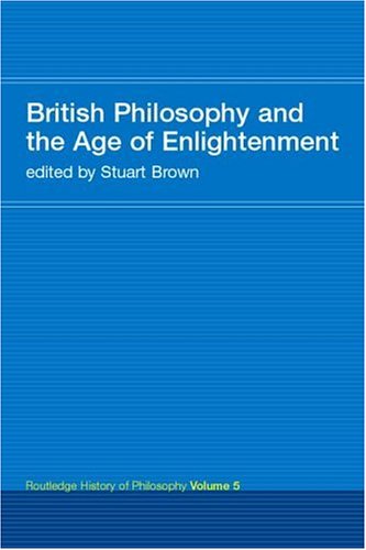 British Philosophy in the Age of Enlightenment (Routledge History of Philosophy)