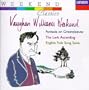 Vaughan Williams Weekend: Fantasia On Greensleeves; The Lark Ascending; English Folk Song Suite