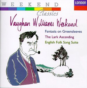 CD-Charts  Music : Vaughan Williams Weekend: Fantasia On Greensleeves; The Lark Ascending; English Folk Song Suite
