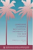 Language Learning Motivation: Pathways to the New Century (Technical Report Series)