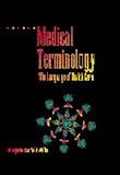 Medical Terminology: The Language of Health Care