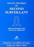 Manuel pratique du second surveillant : Précis d instruction pour les apprentis