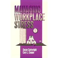 Managing Workplace Stress (Advanced Topics in Organizational Behavior Series)
