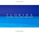 Florida . . . Beyond the Blue Horizon