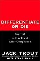 Differentiate or Die: Survival in Our Era of Killer Competition