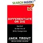 Differentiate or Die: Survival in Our Era of Killer Competition