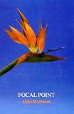 Focal Point Alpha Meditation (Cassette tape)