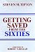 Getting Saved from the Sixties: Moral Meaning in Conversion and Cultural Change