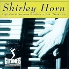 Light out of Darkness (A Tribute to Ray Charles) by Shirley Horn (Audio CD - 1993)