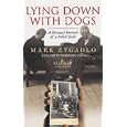 Lying Down With Dogs: A Personal Portrait of a Polish Exile by Mark Zygadlo and Norman Davies