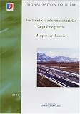 Revue Journal Officiel  / Marques sur chaussées : Instruction interministérielle, septième partie