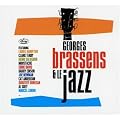 Brassens Et Le Jazz - Edition limit�e (2 CD)