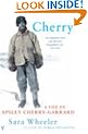 Cherry: A Life of Apsley Cherry-Garrard