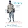 Cherry: A Life of Apsley Cherry-Garrard