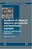 Advanced Dielectric Piezoelectric and Ferroelectric Materials: Synthesis, Characterisation and Applications