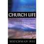The Normal Christian Church Life: The New Testament Pattern of the Churches, the Ministry, and the Work