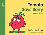 Tomato Says Sorry - July (The Foodies Books)