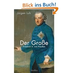Der Gro�e: Friedrich II. von Preu�en