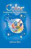 Color: Awakening the Child Within