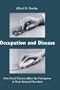 Occupation and Disease: How Social Factors Affect the Conception of Work-Related Disorders
