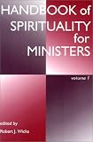 Handbook of Spirituality for Ministers, Volume 1