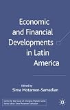 Economic and Financial Developments in Latin America (Centre for the Study of Emerging Markets)