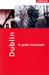 Guide Autrement. Dublin
