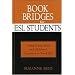 Book Bridges for ESL Students: Using Young Adult and Children's Literature to Teach ESL (Scarecrow Studies in Young Adult Literature)