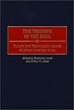 The Triumph of the Soul: Cultural and Psychological Aspects of African American Music