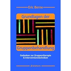 Grundlagen der Gruppenbehandlung: Gedanken zur Gruppentherapie & Interventionstechniken