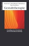 Gestalttherapie. Grundlagen der Lebensfreude und Persoenlichkeitsentfaltung
