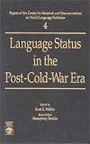 Language Status in the Post-Cold-War Era
