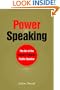 Power Speaking: The Art of the Exceptional Public Speaker
