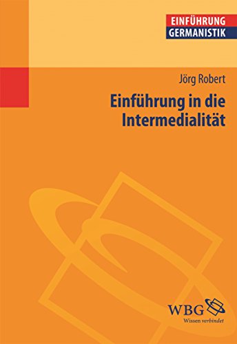 Einführung in die Intermedialität (Einführungen) (German Edition)